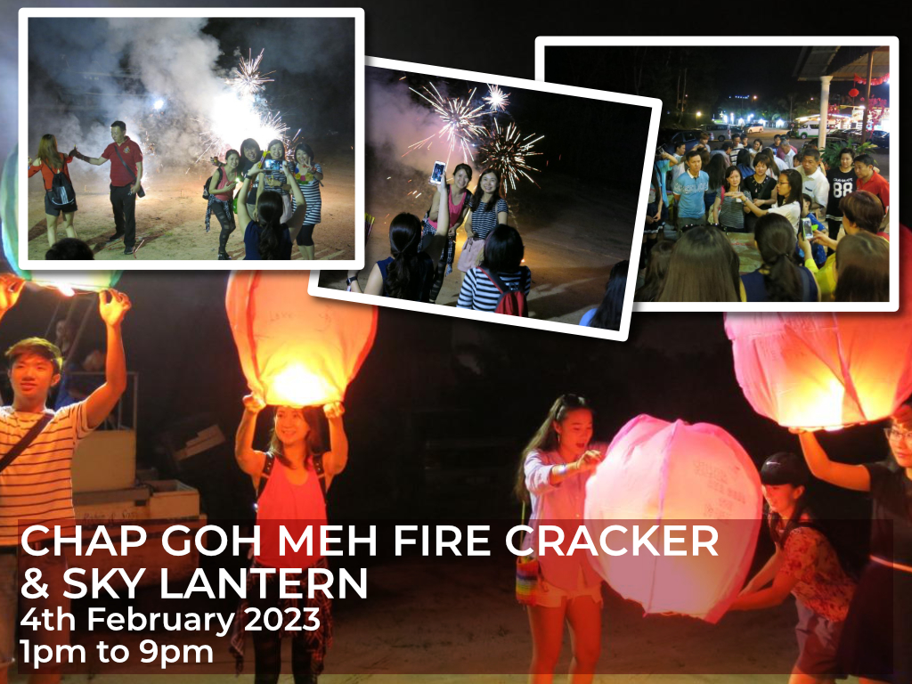 CHAP GOH MEH FIRE CRACKER & SKY LANTERN 4th February 2023 1pm to 9pm