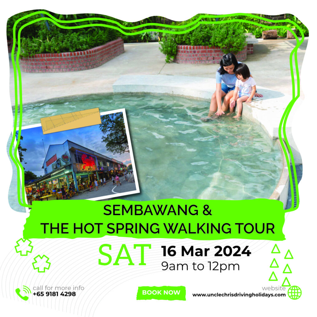 SEMBAWANG & THE HOT SPRING WALKING TOUR Sat, 16th Mar 2024 9am to 12pm