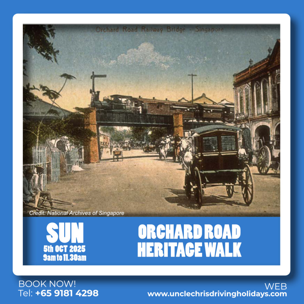 ORCHARD ROAD HERITAGE WALK Sun, 5th Oct 2025 9am to 11.30am