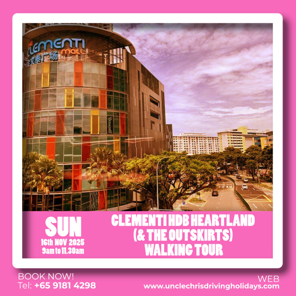 CLEMENTI HDB HEARTLAND (& THE OUTSKIRTS) WALKING TOUR Sun, 16th Nov 2025 9am to 11.30am