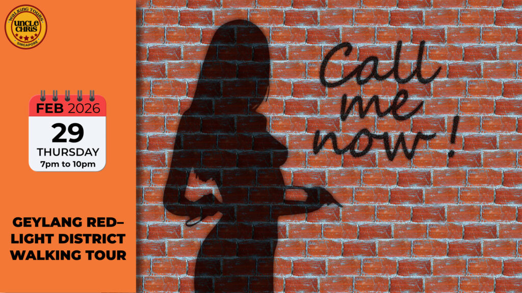 GEYLANG RED–LIGHT DISTRICT WALKING TOUR Thurs, 29th Jan 2026 7pm to 10pm