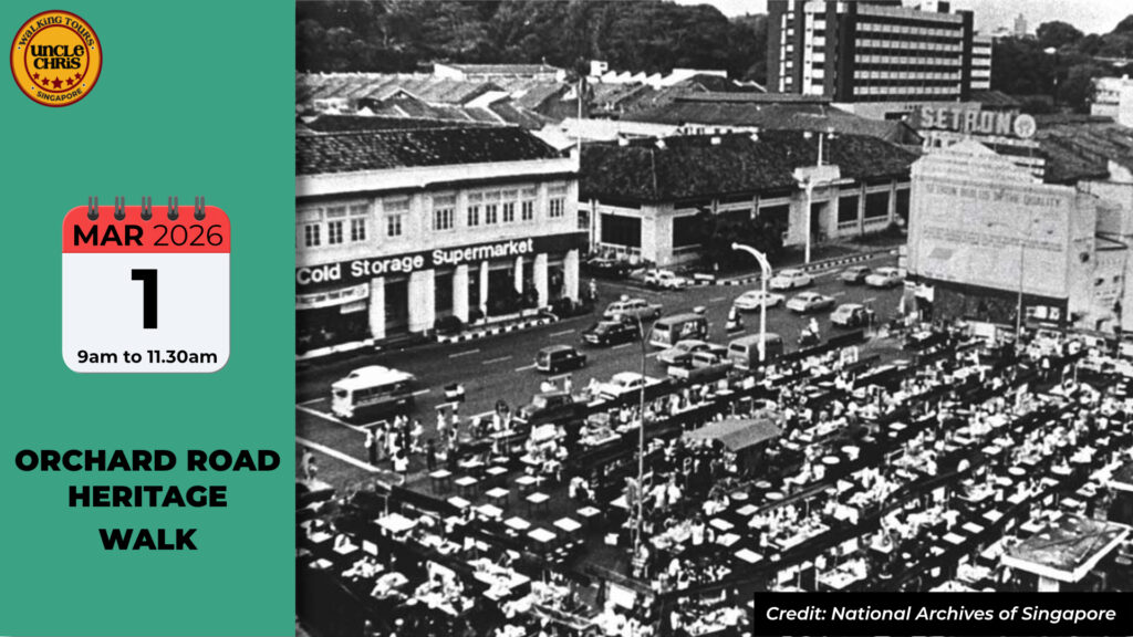 ORCHARD ROAD HERITAGE WALK Sun, 1st March 2026 9am to 11.30am