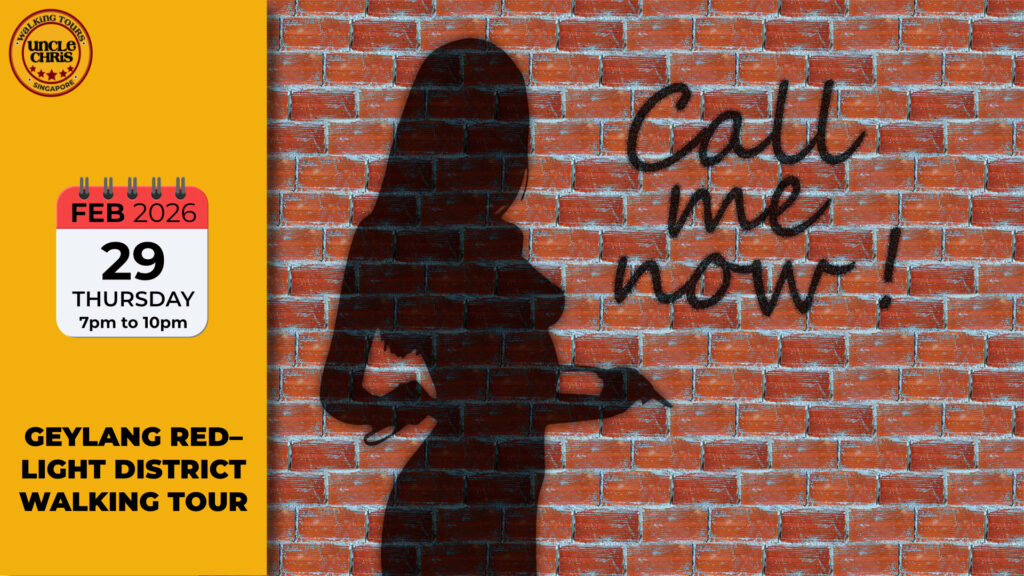 GEYLANG RED–LIGHT DISTRICT WALKING TOUR Thurs, 29th Jan 2026 7pm to 10pm