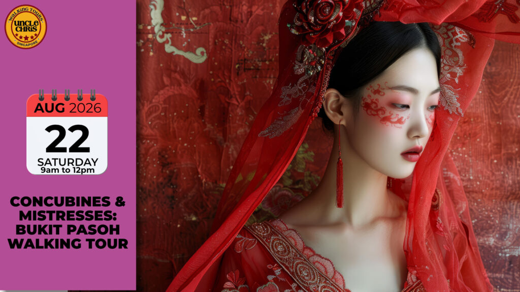 CONCUBINES & MISTRESSES: BUKIT PASOH WALKING TOUR Sat, 22nd Aug 2026 9am to 12pm
