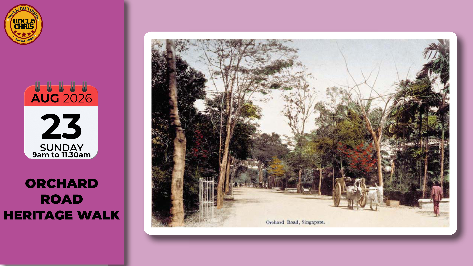 ORCHARD ROAD HERITAGE WALK Sun, 23rd Aug 2026 9am to 11.30am