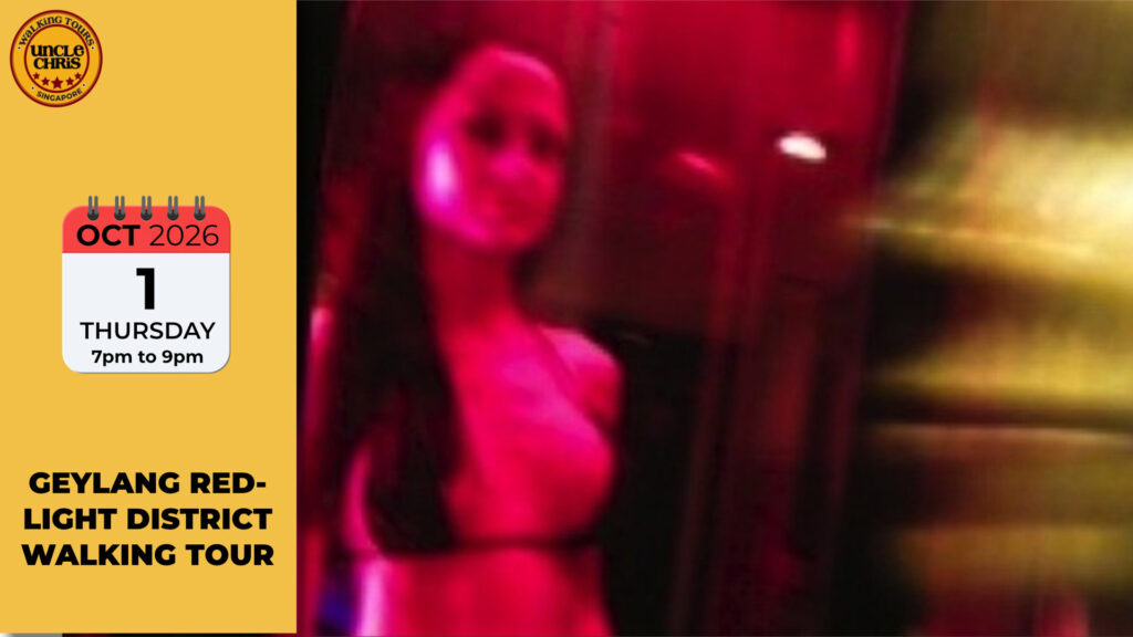 Geylang Red-Light District Walking Tour Thurs, 1 Oct 2026 7pm to 9pm