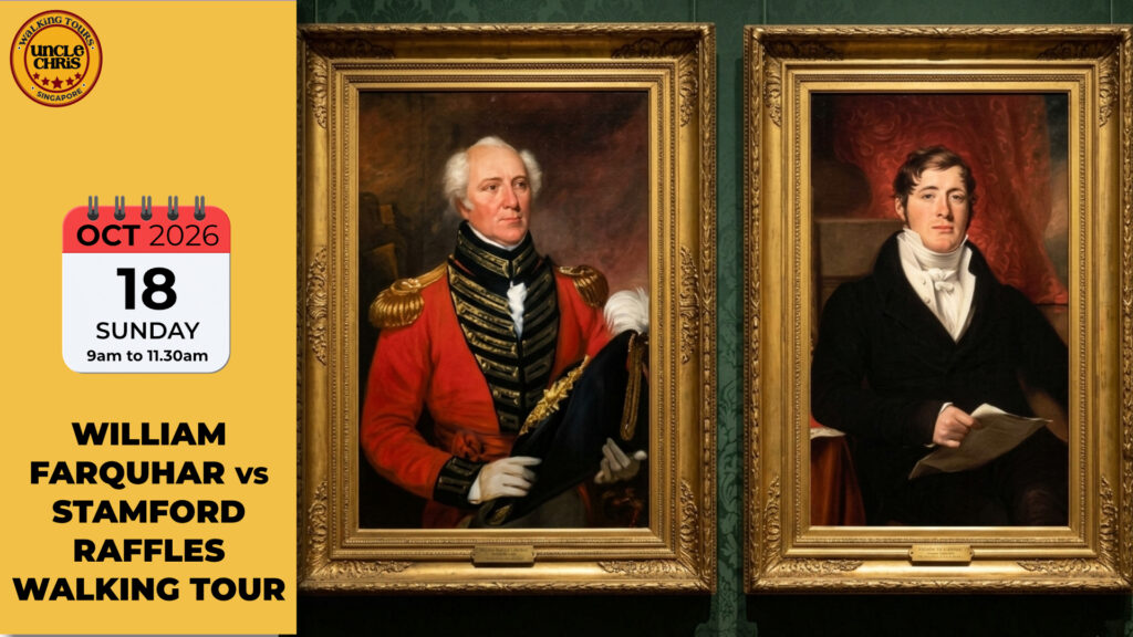 WILLIAM FARQUHAR VS STAMFORD RAFFLES WALKING TOUR Sun, 18 Oct 2026 9am to 11.30am